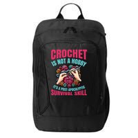 Funny Crochet Is Not A Hobby City Backpack