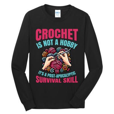Funny Crochet Is Not A Hobby Tall Long Sleeve T-Shirt