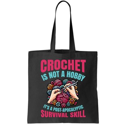 Funny Crochet Is Not A Hobby Bag