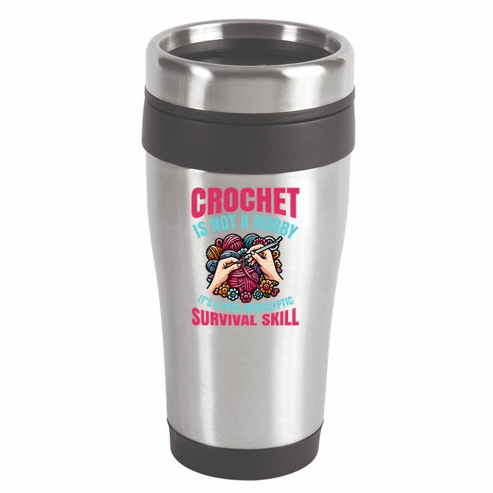 Funny Crochet Is Not A Hobby 16oz Travel Tumbler