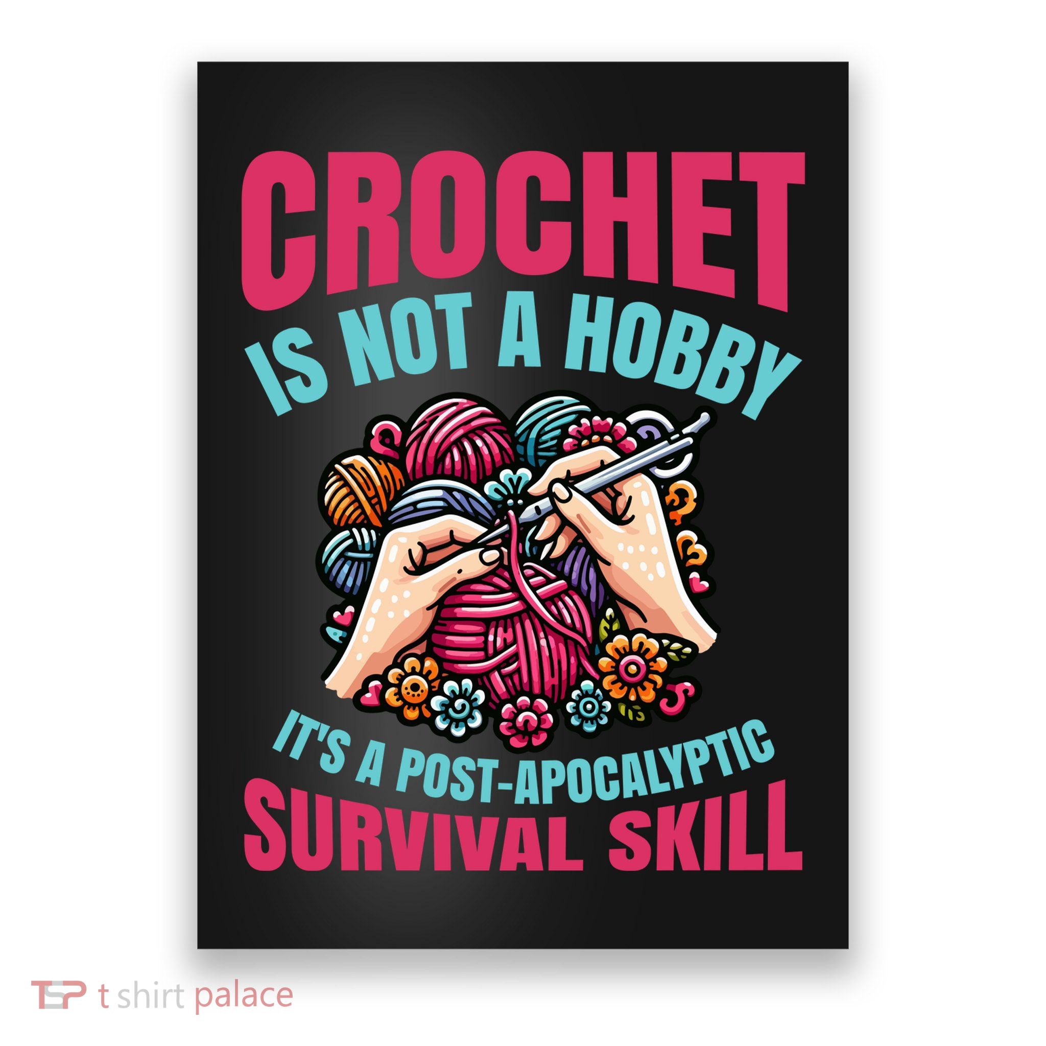 Funny Crochet Is Not A Hobby Poster