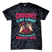 Funny Crochet Is Not A Hobby Tie-Dye T-Shirt