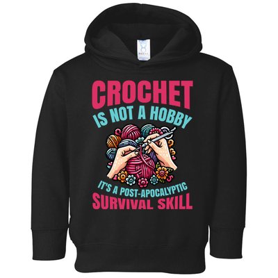 Funny Crochet Is Not A Hobby Toddler Hoodie