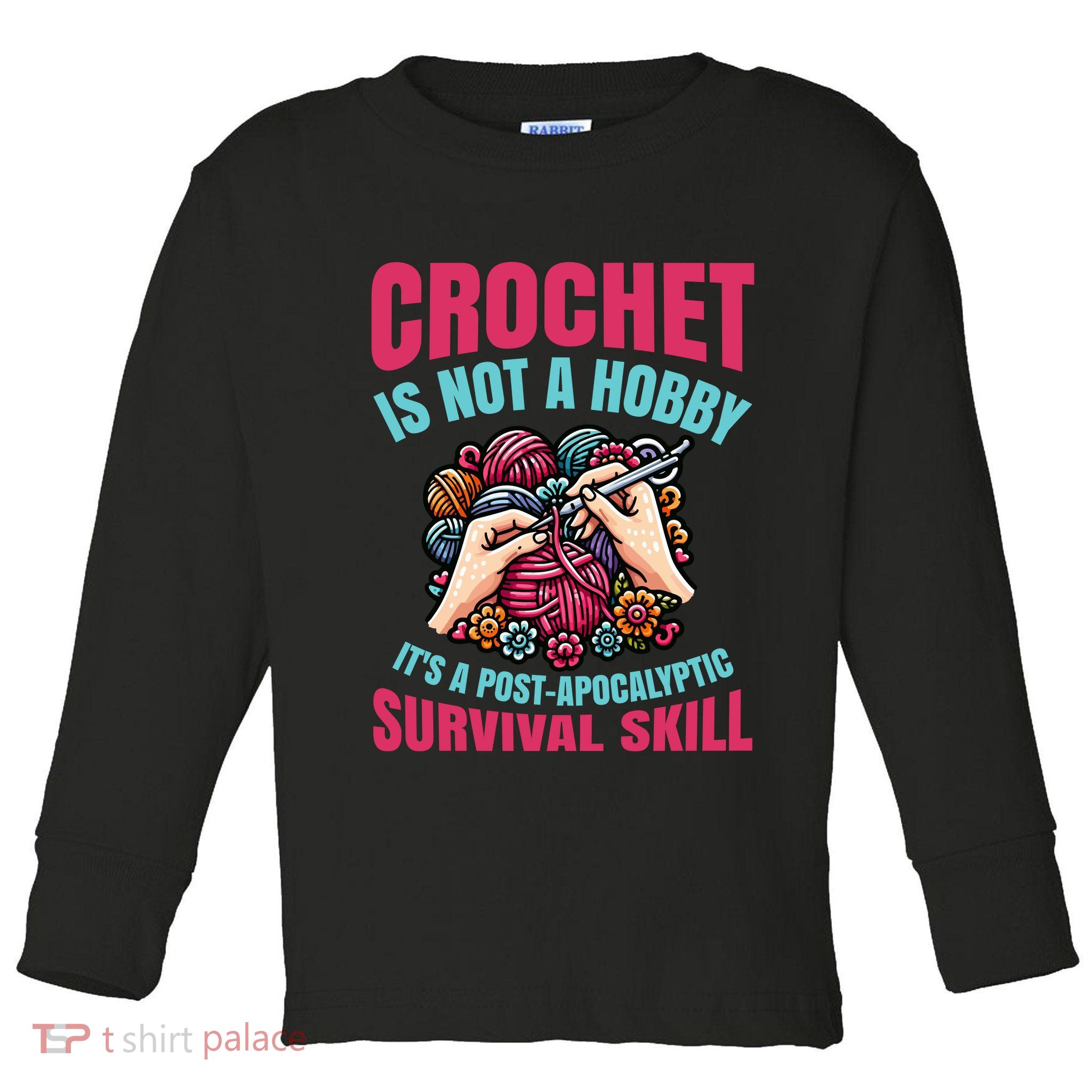 Funny Crochet Is Not A Hobby Toddler Long Sleeve Shirt