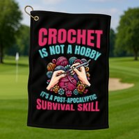 Funny Crochet Is Not A Hobby Golf Towel