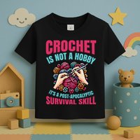 Funny Crochet Is Not A Hobby Toddler T-Shirt
