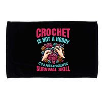 Funny Crochet Is Not A Hobby Microfiber Hand Towel