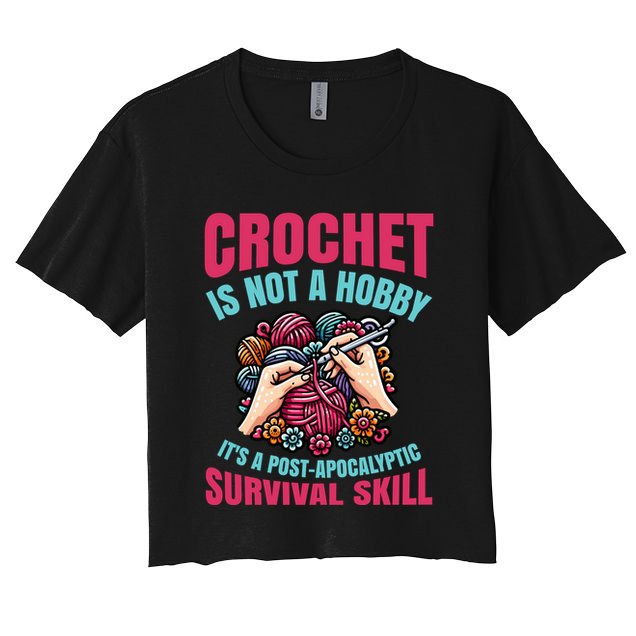 Funny Crochet Is Not A Hobby Crop Top