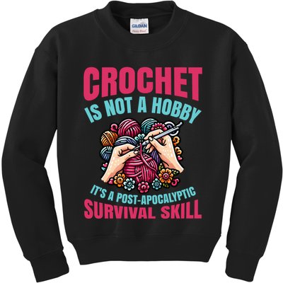 Funny Crochet Is Not A Hobby Kids Sweatshirt