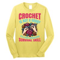 Funny Crochet Is Not A Hobby Long Sleeve Shirt