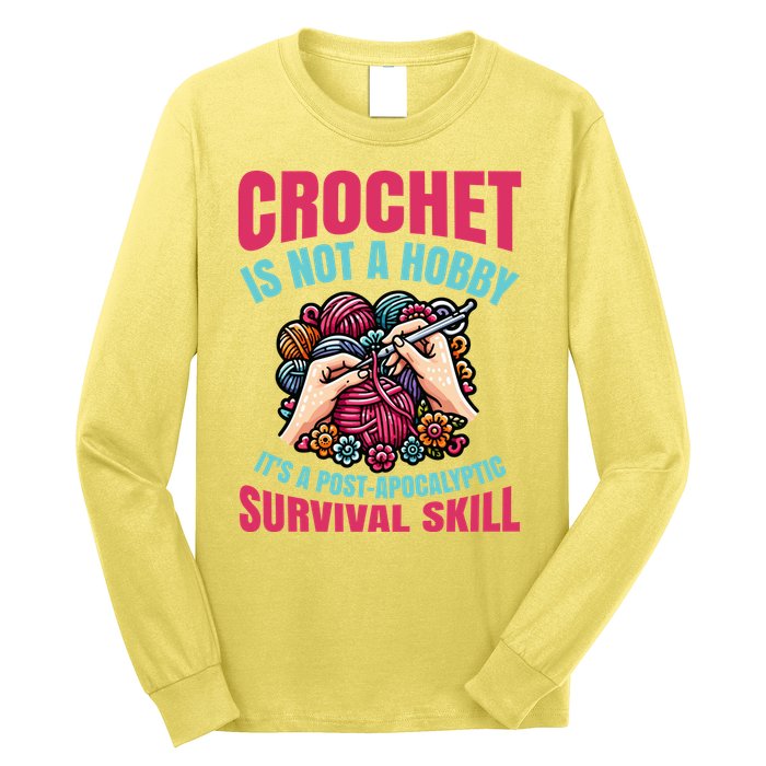 Funny Crochet Is Not A Hobby Long Sleeve Shirt