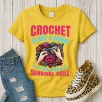 Funny Crochet Is Not A Hobby Womens T-Shirt