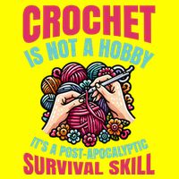 Funny Crochet Is Not A Hobby Womens T-Shirt