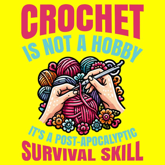 Funny Crochet Is Not A Hobby Womens T-Shirt