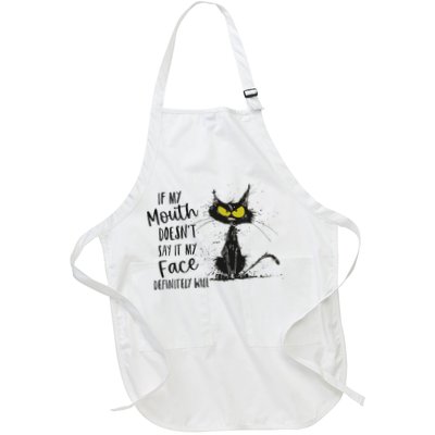 Funny Ca If My Mouth Doesn’t Say It My Face Will Full-Length Apron With Pockets