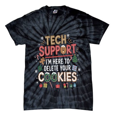 Funny Christmas I’M Here To Delete Your Cookies Techsupport Tie-Dye T-Shirt