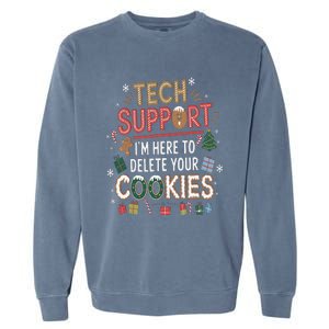 Funny Christmas I’M Here To Delete Your Cookies Techsupport Garment-Dyed Sweatshirt