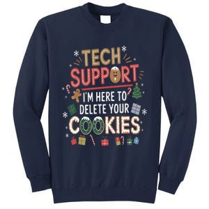 Funny Christmas I’M Here To Delete Your Cookies Techsupport Tall Sweatshirt