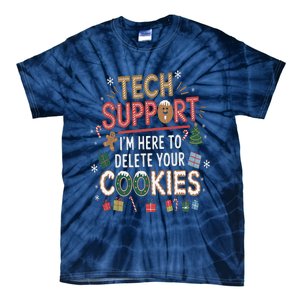 Funny Christmas I’M Here To Delete Your Cookies Techsupport Tie-Dye T-Shirt