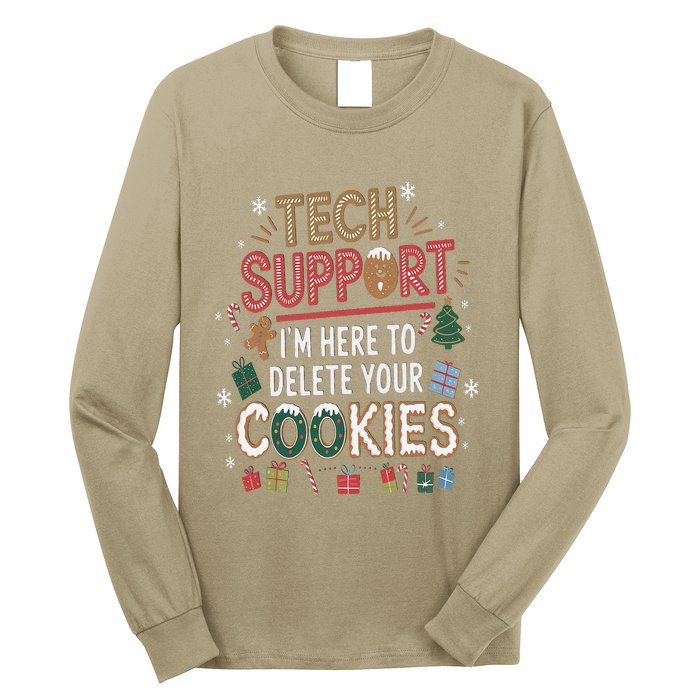 Funny Christmas I’M Here To Delete Your Cookies Techsupport Long Sleeve Shirt