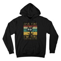 Funny Cat Its Fine Im Fine Everything Is Fine Cat Hoodie