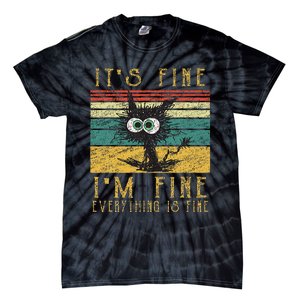 Funny Cat Its Fine Im Fine Everything Is Fine Cat Tie-Dye T-Shirt