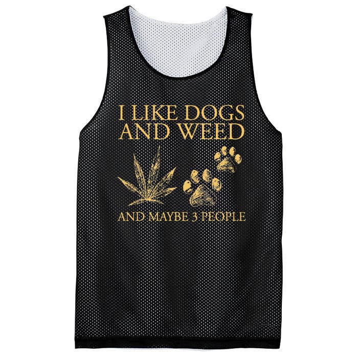 Funny Cannabis I Like Dogs And Weed And Maybe 3 People Gift Mesh Reversible Basketball Jersey Tank