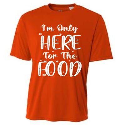 Funny Christmas Im Only Here For The Food Pajamas Xmas Great Gift Cooling Performance Crew T-Shirt