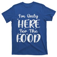 Funny Christmas Im Only Here For The Food Pajamas Xmas Great Gift T-Shirt