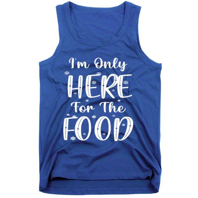 Funny Christmas Im Only Here For The Food Pajamas Xmas Great Gift Tank Top