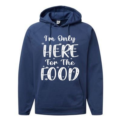 Funny Christmas Im Only Here For The Food Pajamas Xmas Great Gift Performance Fleece Hoodie