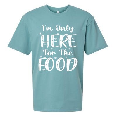 Funny Christmas Im Only Here For The Food Pajamas Xmas Great Gift Sueded Cloud Jersey T-Shirt