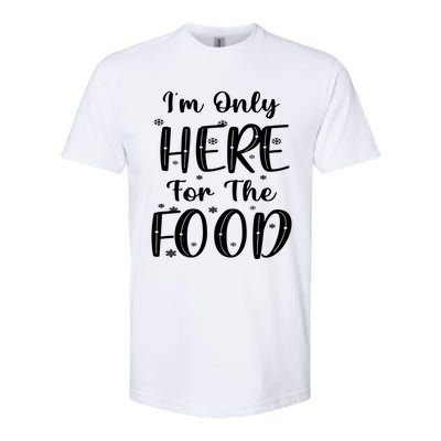 Funny Christmas Im Only Here For The Food Pajamas Xmas Great Gift Softstyle CVC T-Shirt