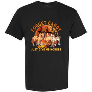 Forget Candy Just Give Me Horses Halloween Garment-Dyed Heavyweight T-Shirt