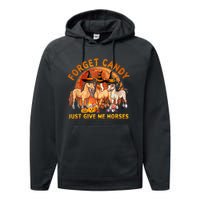 Forget Candy Just Give Me Horses Halloween Performance Fleece Hoodie