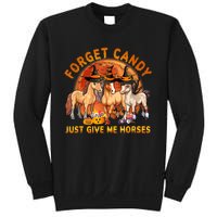 Forget Candy Just Give Me Horses Halloween Sweatshirt