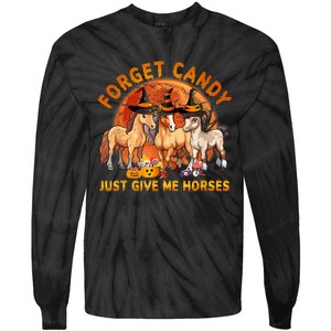 Forget Candy Just Give Me Horses Halloween Tie-Dye Long Sleeve Shirt