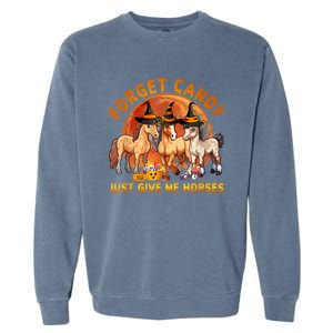 Forget Candy Just Give Me Horses Halloween Garment-Dyed Sweatshirt