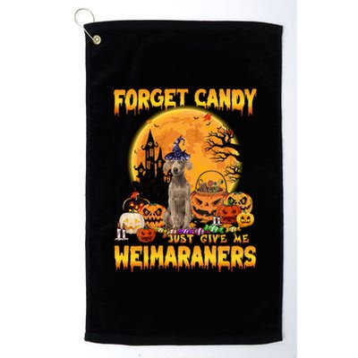 Forget Candy Just Give Me Weimaraners Pumpkin Halloween Gift Platinum Collection Golf Towel