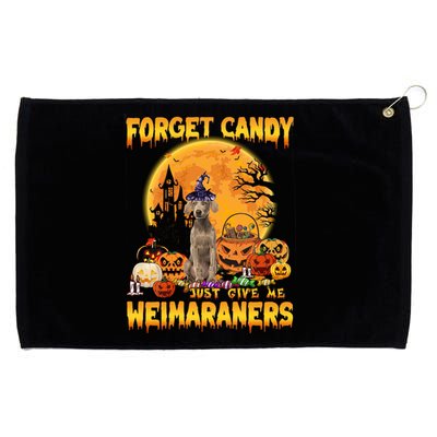 Forget Candy Just Give Me Weimaraners Pumpkin Halloween Gift Grommeted Golf Towel