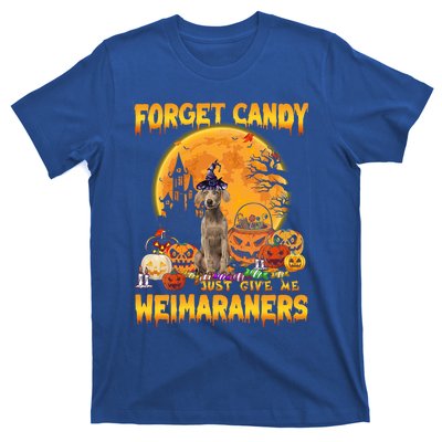 Forget Candy Just Give Me Weimaraners Pumpkin Halloween Gift T-Shirt