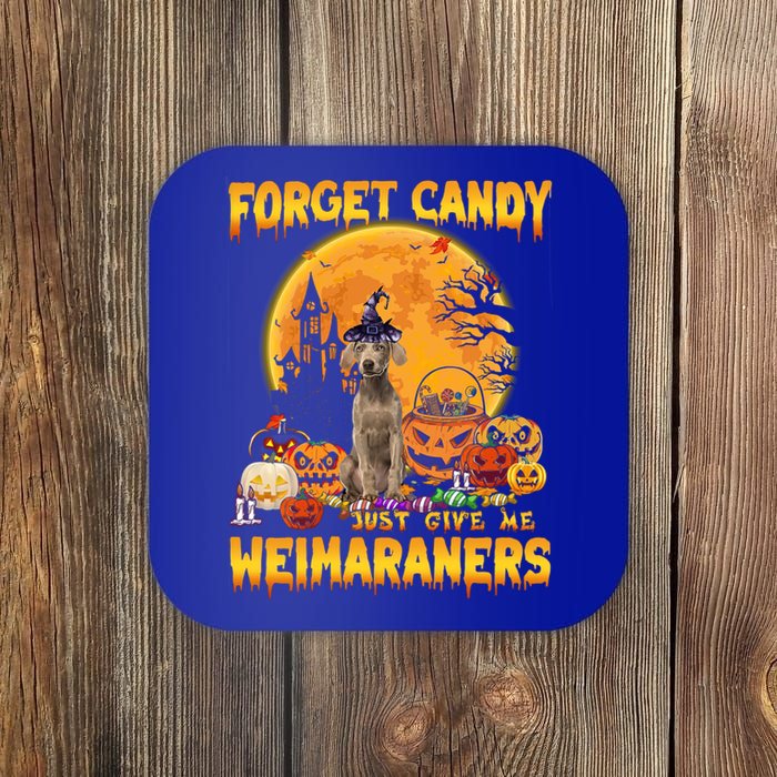 Forget Candy Just Give Me Weimaraners Pumpkin Halloween Gift Coaster