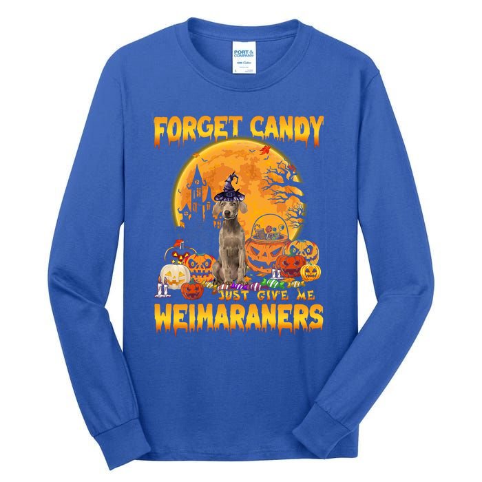 Forget Candy Just Give Me Weimaraners Pumpkin Halloween Gift Tall Long Sleeve T-Shirt