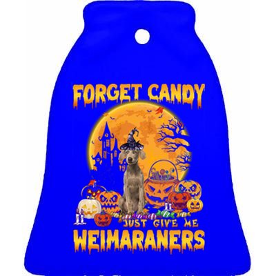 Forget Candy Just Give Me Weimaraners Pumpkin Halloween Gift Ceramic Bell Ornament