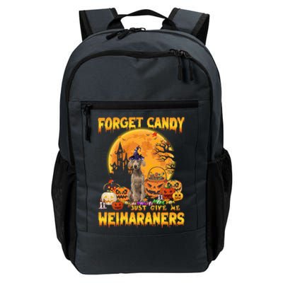 Forget Candy Just Give Me Weimaraners Pumpkin Halloween Gift Daily Commute Backpack