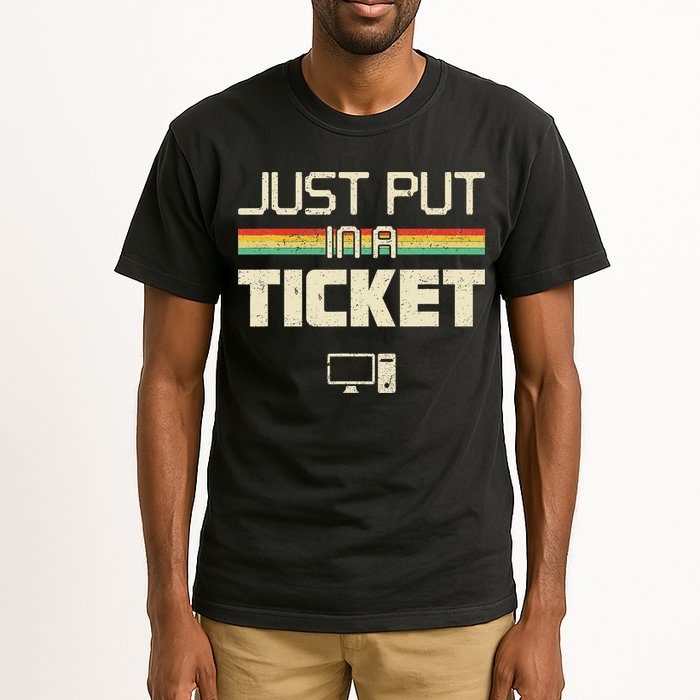 Funny Computer Just Put In A Ticket Fun Computer Help Desk It Tech Tech Tall T-Shirt