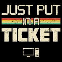 Funny Computer Just Put In A Ticket Fun Computer Help Desk It Tech Tech Women's T-Shirt