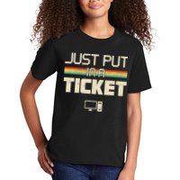 Funny Computer Just Put In A Ticket Fun Computer Help Desk It Tech Tech Kids T-Shirt
