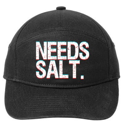Funny Chef Joke Needs Salt And Condits Professional Chef Cute Gift 7-Panel Snapback Hat