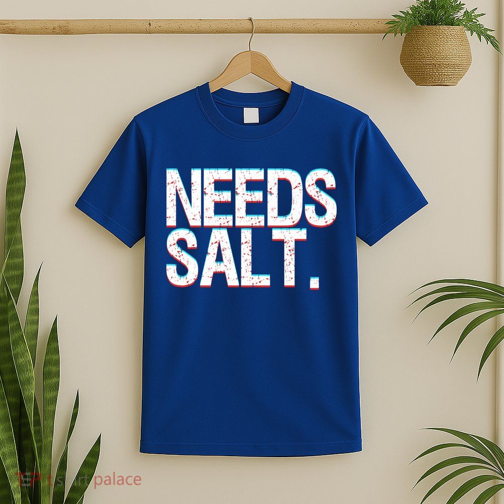 Funny Chef Joke Needs Salt And Condits Professional Chef Cute Gift T-Shirt